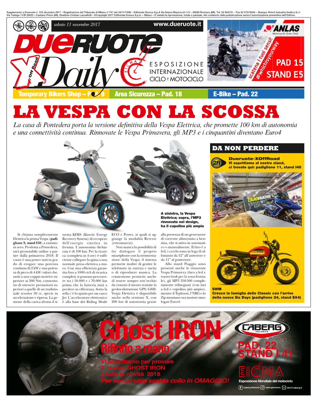 LA VESPA CON LA SCOSSA La Casa Di Pontedera Porta La Versione De Nitiva Della Vespa Elettrica, Che Promette 100 Km Di Autonomia E Una Connettività Continua