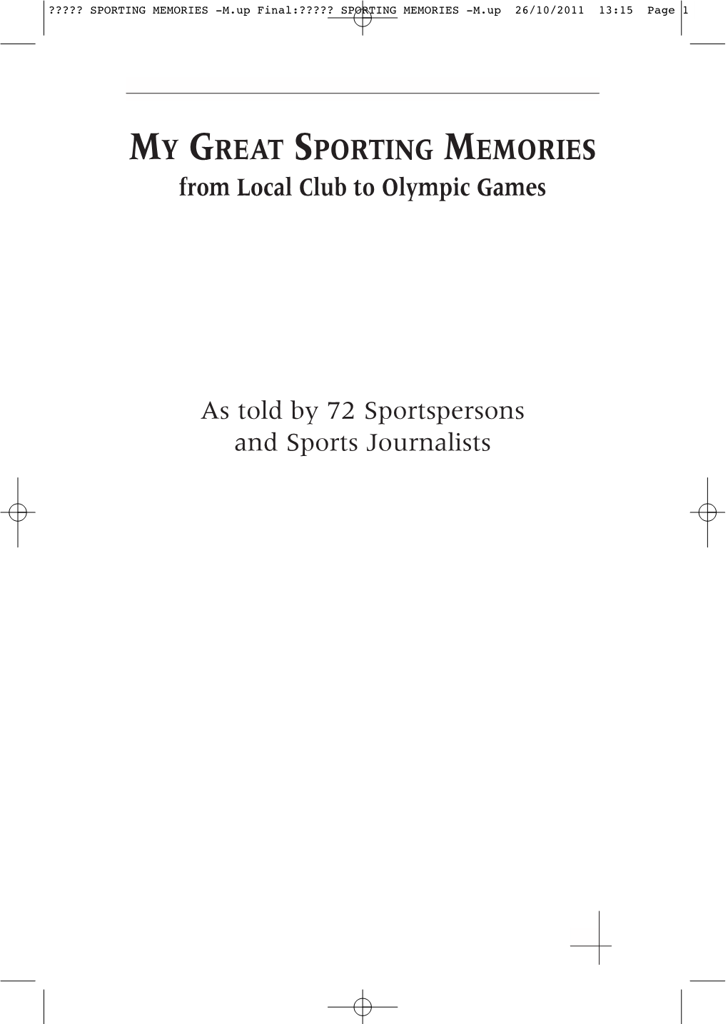 SPORTING MEMORIES -M.Up Final:????? SPORTING MEMORIES -M.Up 26/10/2011 13:15 Page 1