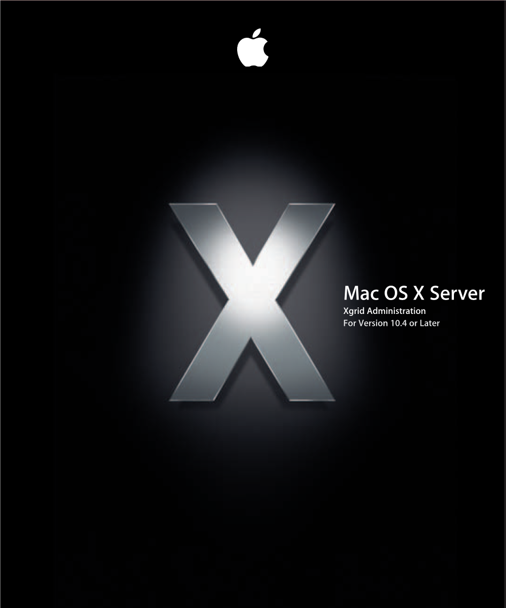 Mac OS X Server Xgrid Administration for Version 10.4 Or Later