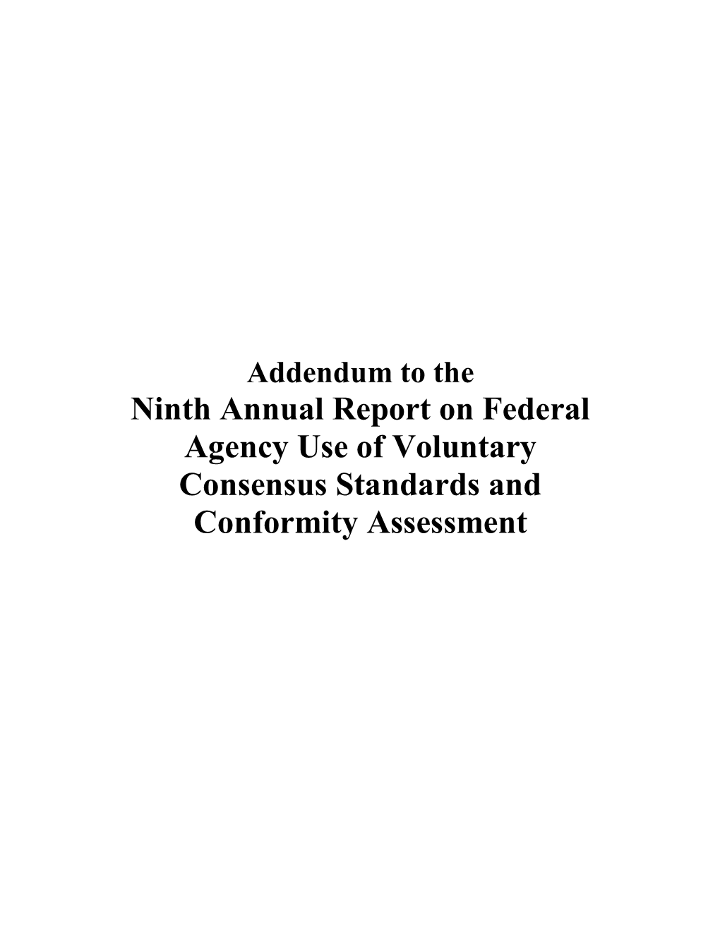 Addendum to the Ninth Annual Report on Federal Agency Use Of
