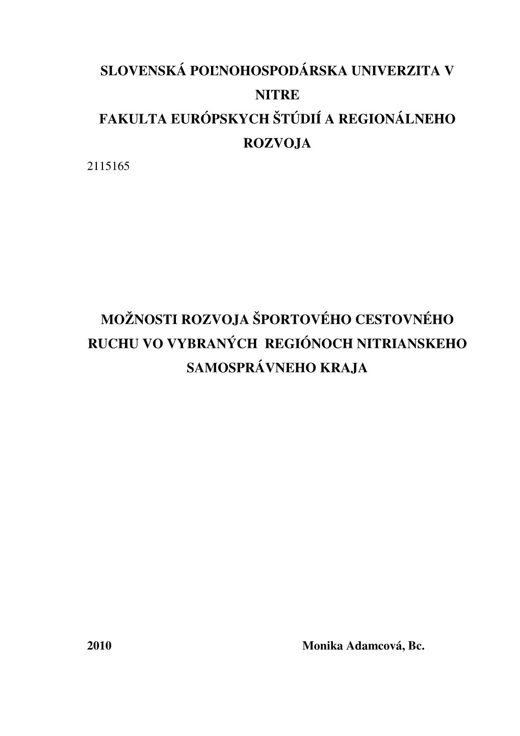 Možnosti Rozvoja Športového Cestovného Ruchu Vo Vybraných Regiónoch Nitrianskeho Samosprávneho Kraja