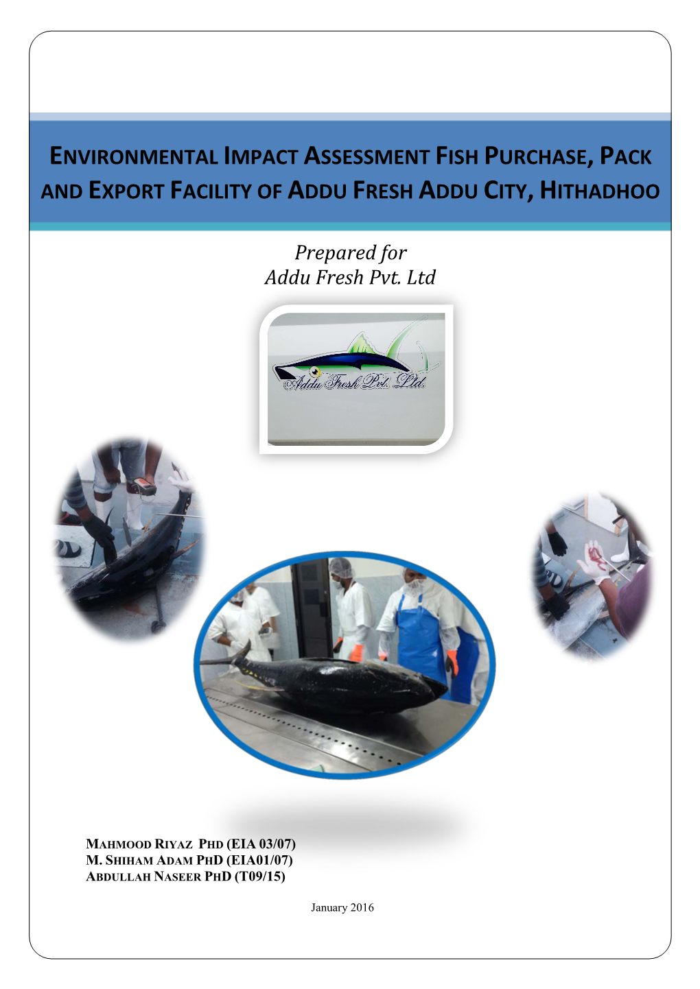 Environmental Impact Assessment Fish Purchase, Pack and Export Facility of Addu Fresh Addu City, Hithadhoo