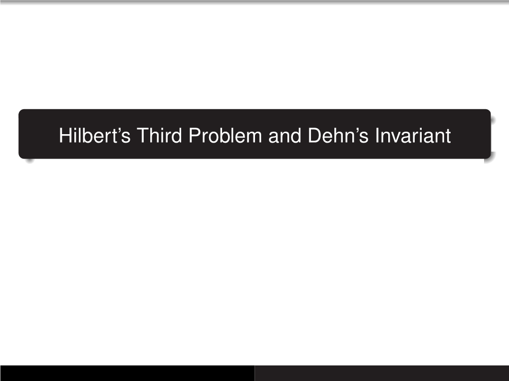 Hilbert's Third Problem and Dehn's Invariant
