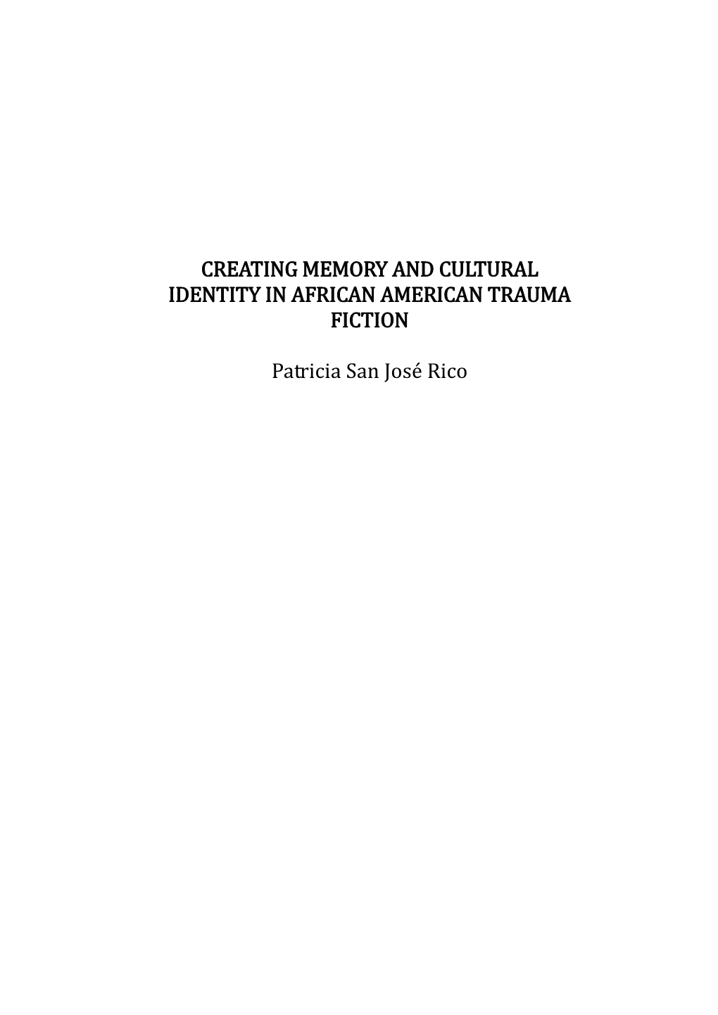 Creating Memory and Cultural Identity in African American Trauma Fiction