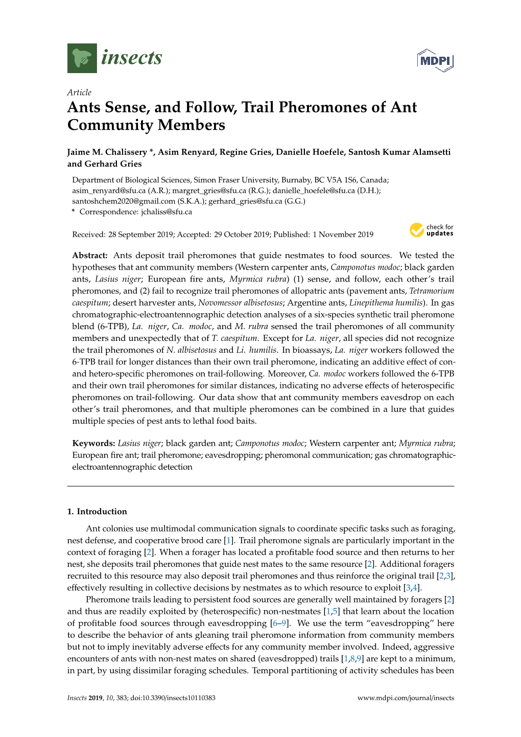 Ants Sense, and Follow, Trail Pheromones of Ant Community Members