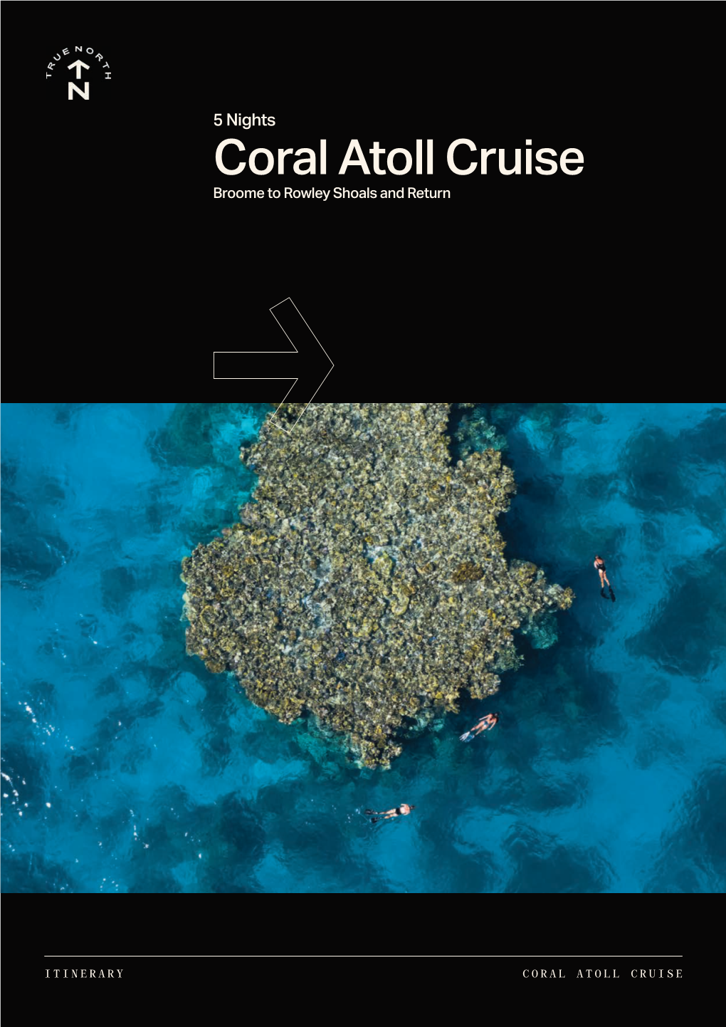 CORAL ATOLL CRUISE Itinerary Map