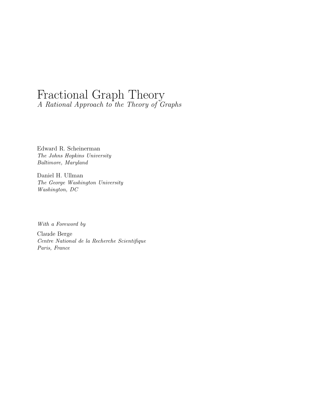Fractional Graph Theory a Rational Approach to the Theory of Graphs