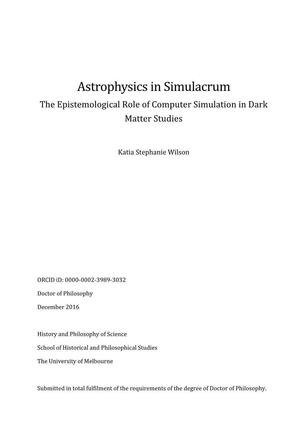 Astrophysics in Simulacrum the Epistemological Role of Computer Simulation in Dark Matter Studies