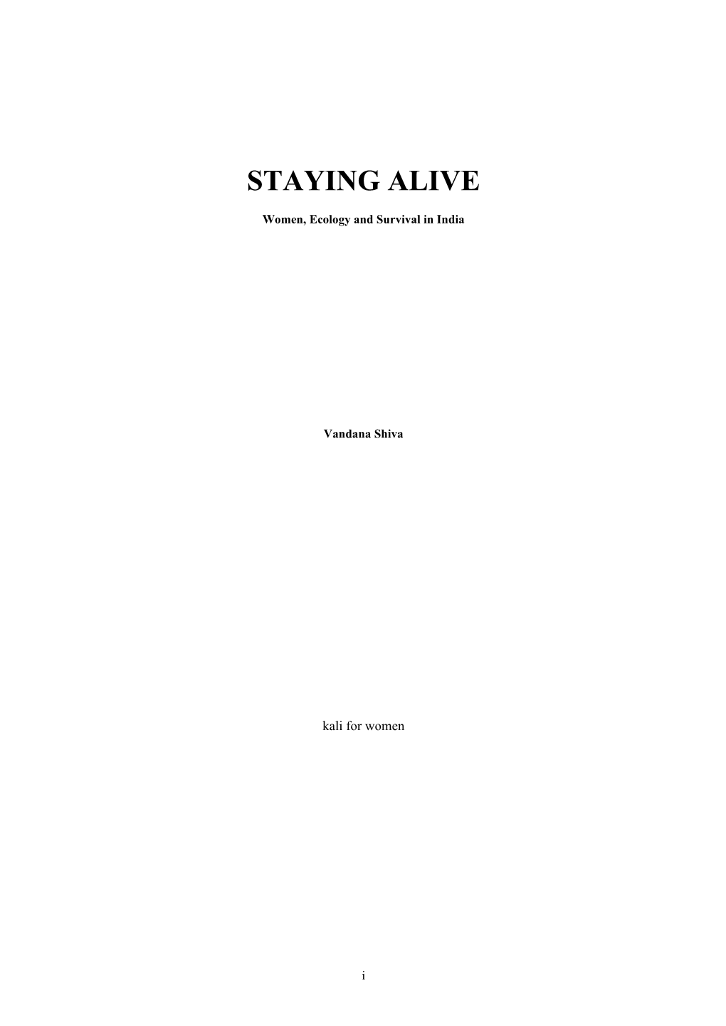 Staying Alive: Women, Ecology and Survival in India Was First Published in 1988