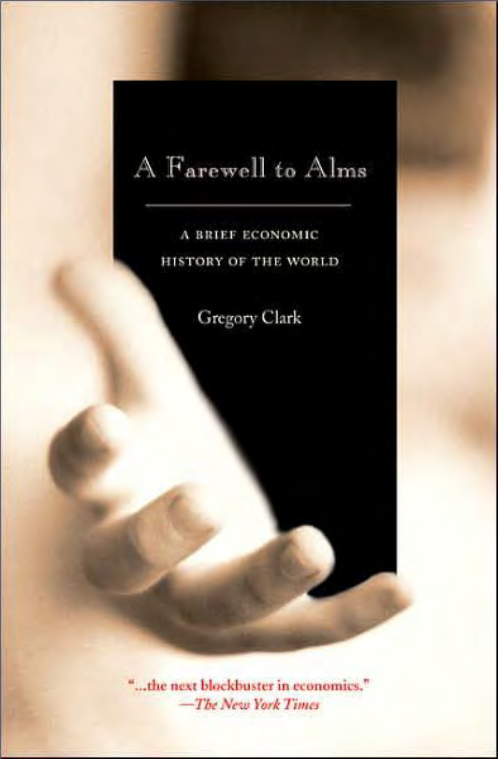 A Farewell to Alms: a Brief Economic History of the World (Princeton