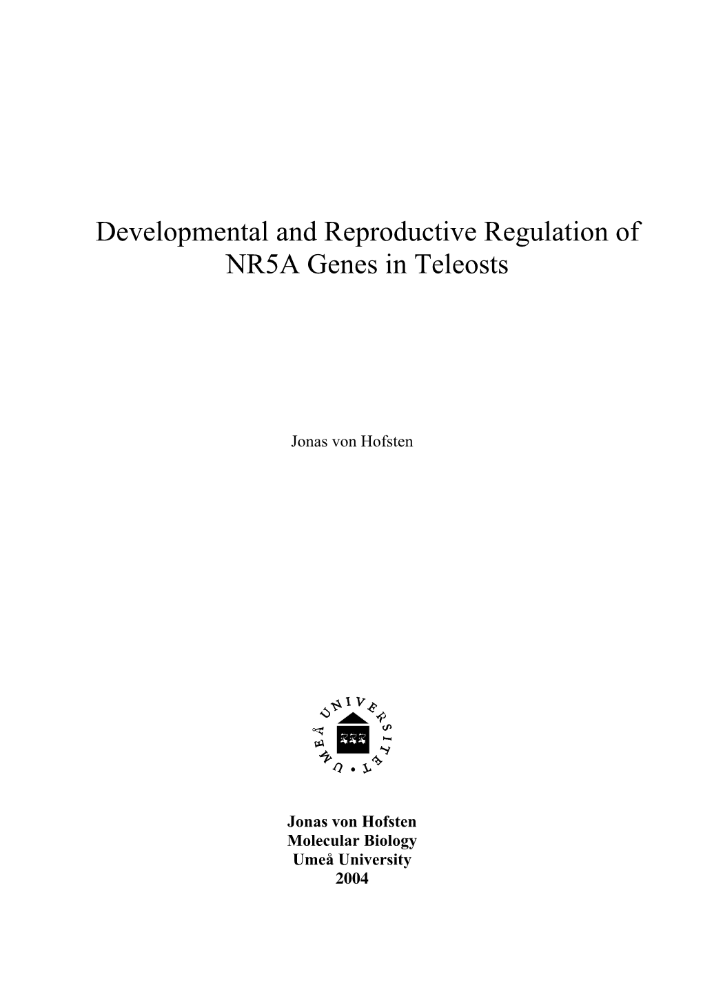 Developmental and Reproductive Regulation of NR5A Genes in Teleosts