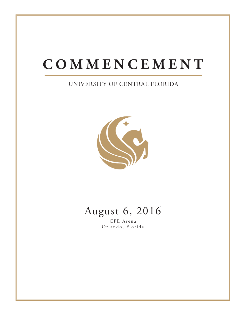 Commencement Program Will Be Available at for Download As a PDF Beginning Monday, August 8, 2016