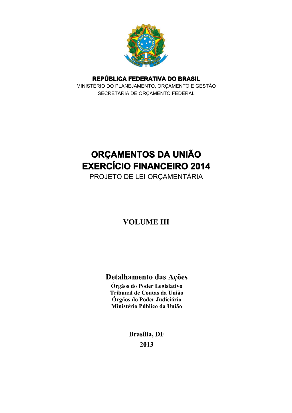 Orçamentos Da União Exercício Financeiro 2014 Projeto De Lei Orçamentária