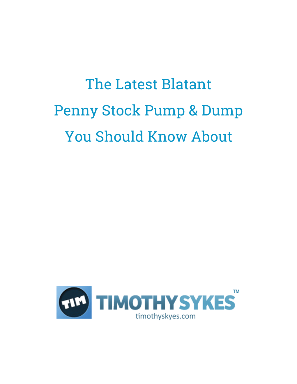 The Latest Blatant Penny Stock Pump & Dump You Should Know About