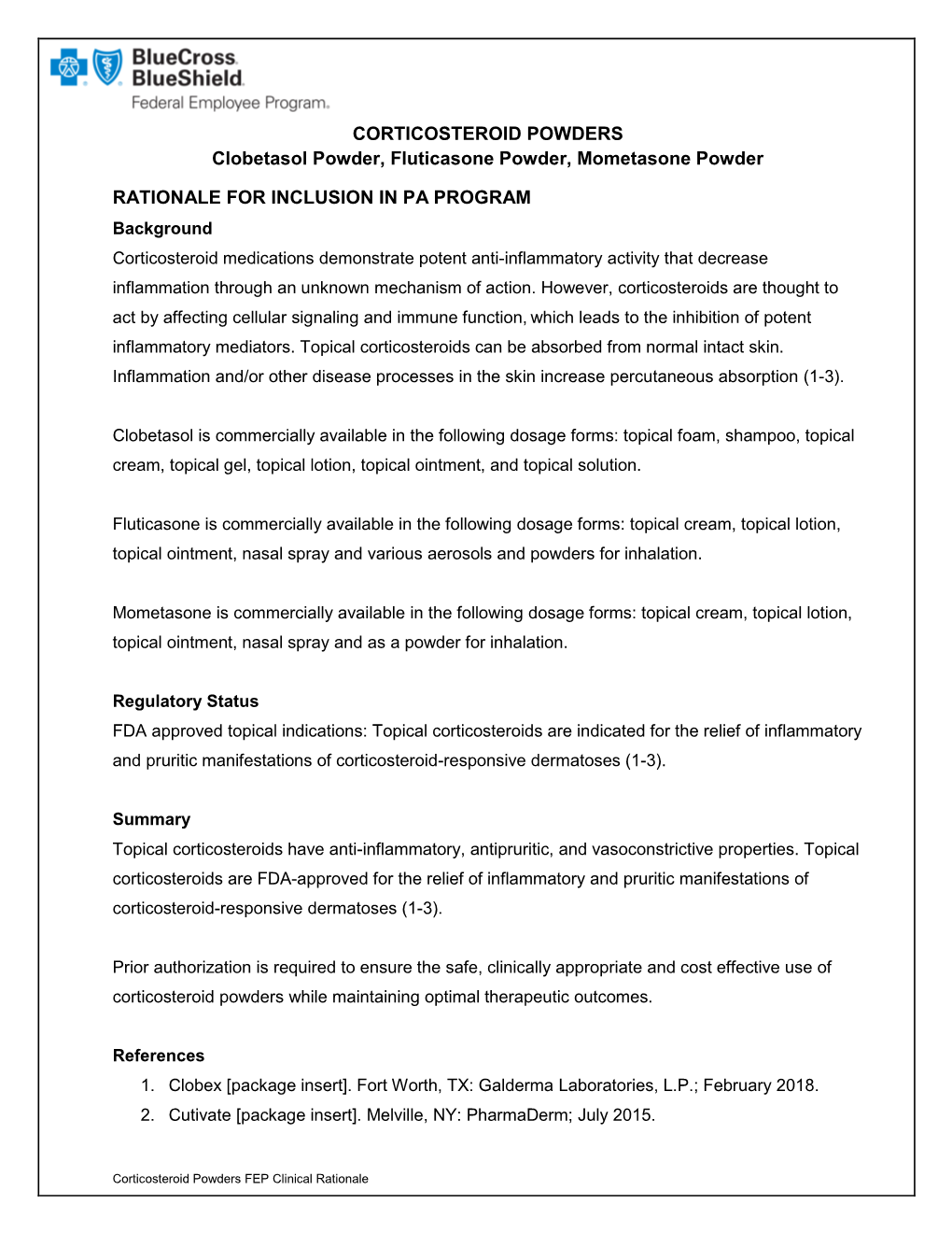 CORTICOSTEROID POWDERS Clobetasol Powder, Fluticasone Powder, Mometasone Powder