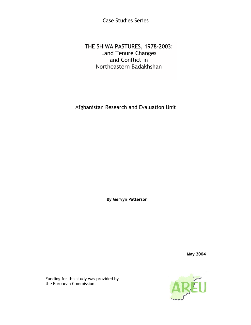 THE SHIWA PASTURES, 1978-2003: Land Tenure Changes and Conflict in Northeastern Badakhshan