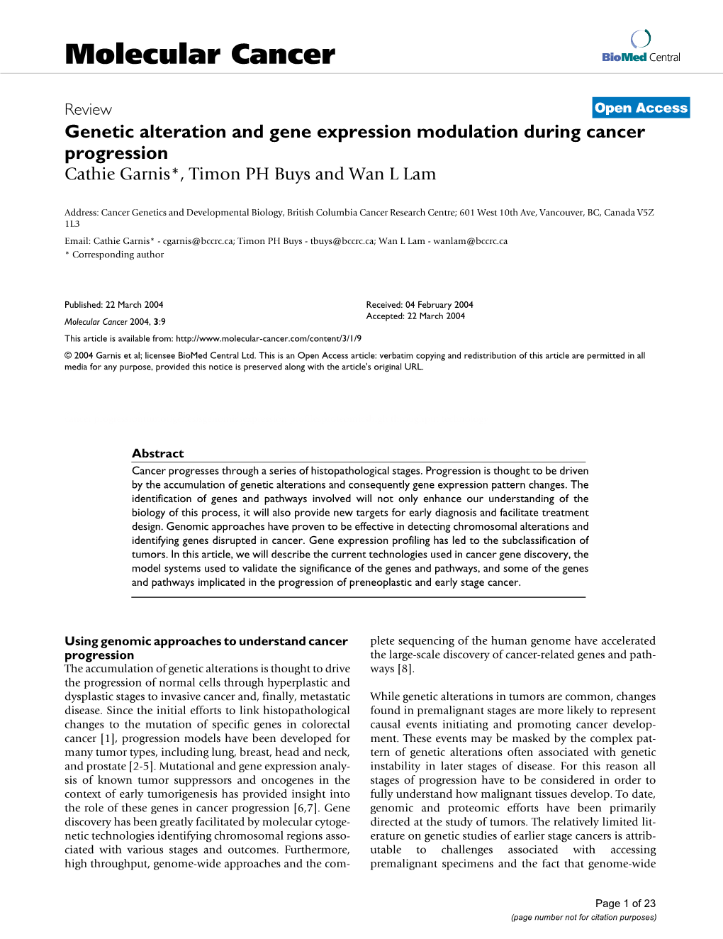 Genetic Alteration and Gene Expression Modulation During Cancer Progression Cathie Garnis*, Timon PH Buys and Wan L Lam