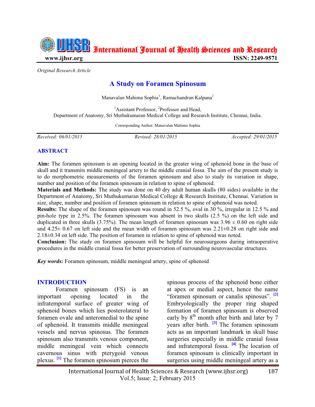 A Study on Foramen Spinosum. Int J Health Sci Res