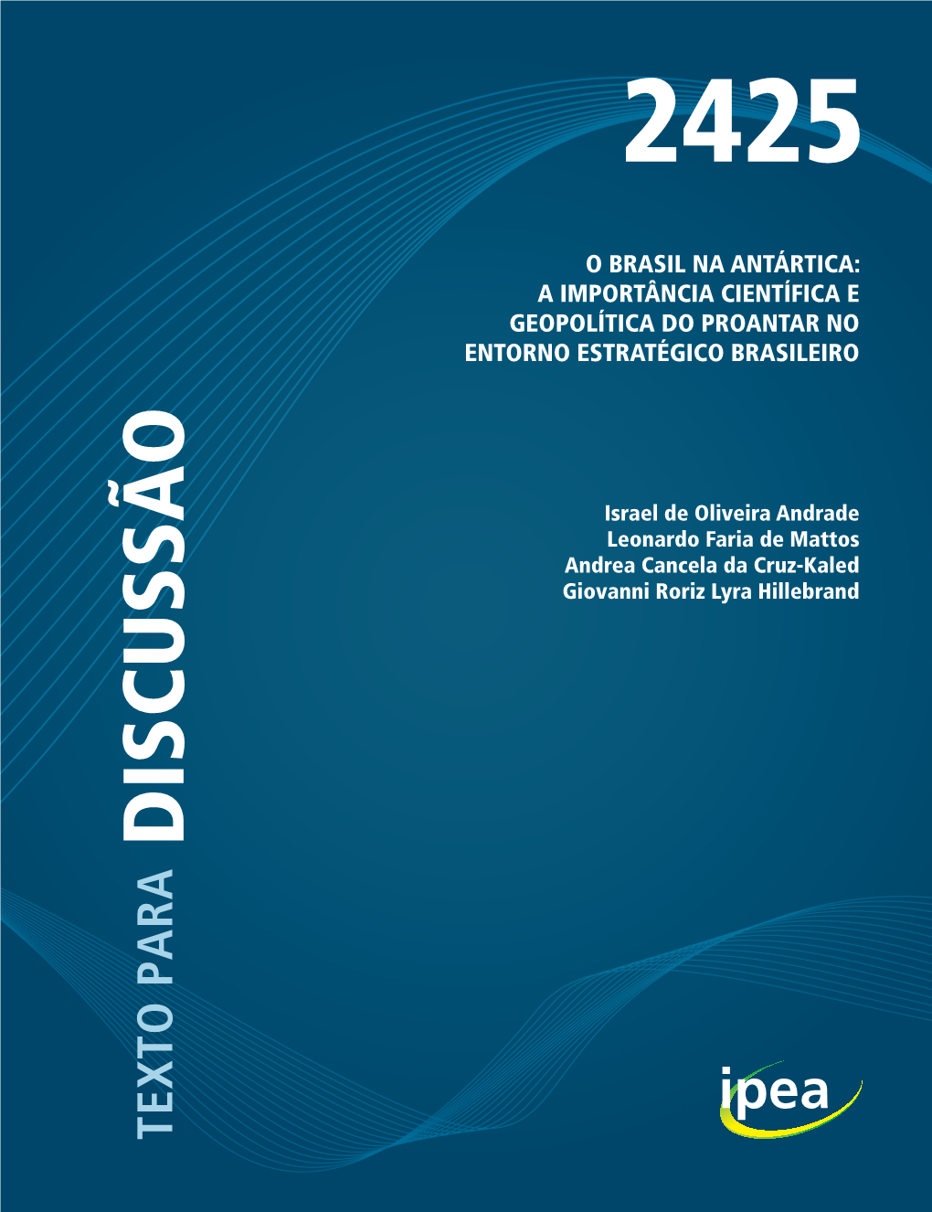 A Importância Científica E Geopolítica Do Proantar No Entorno Estratégico Brasileiro