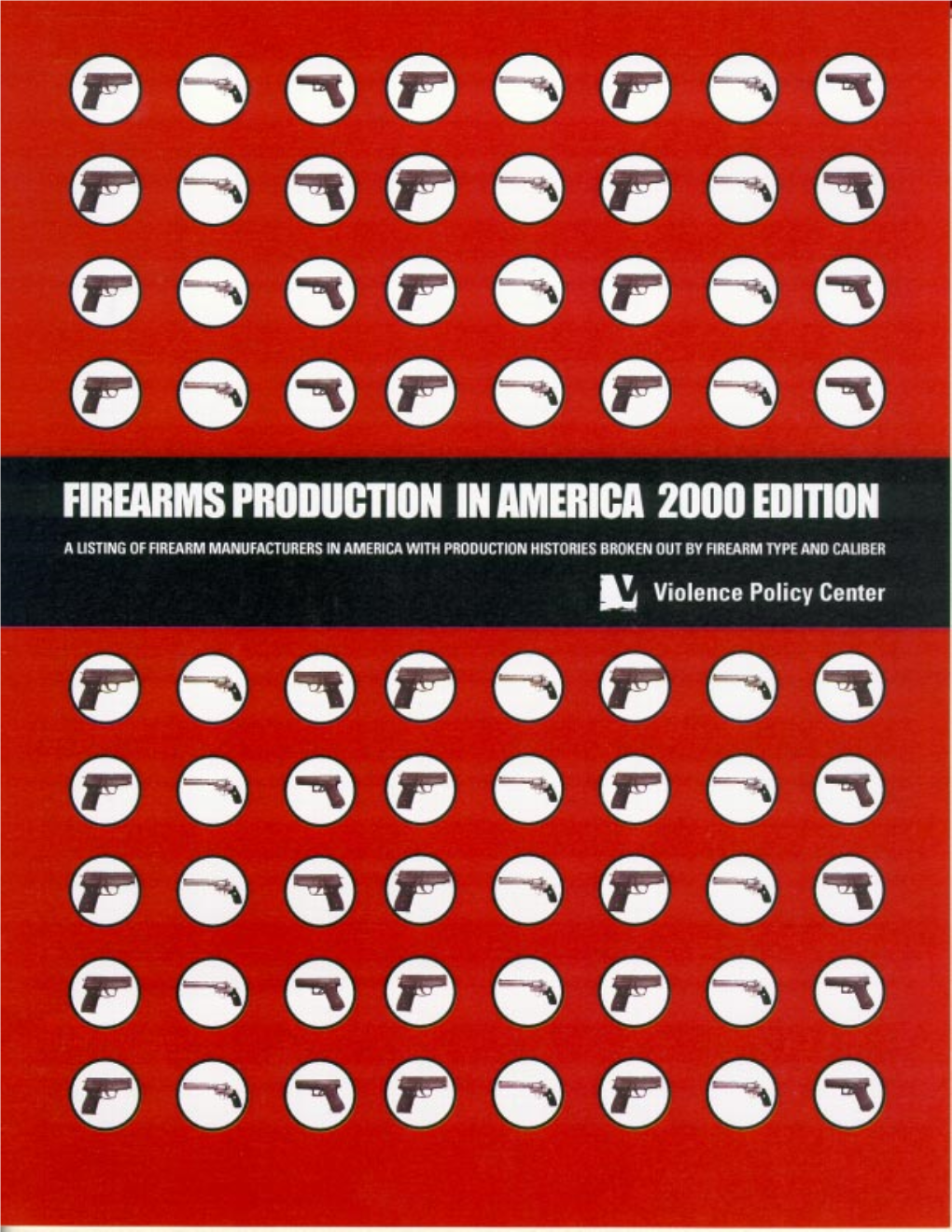 Firearms Production in America Was Provided by Brinda Adhikari, Marty Langley, and Rachel Weston