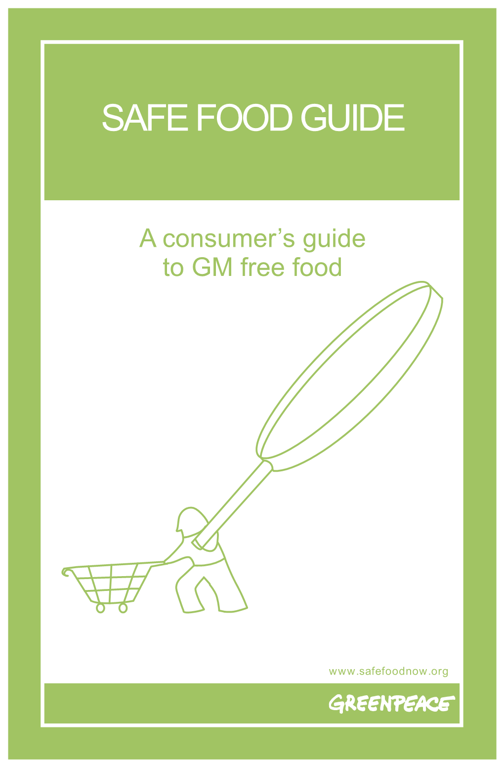 A Consumer's Guide to GM Free Food