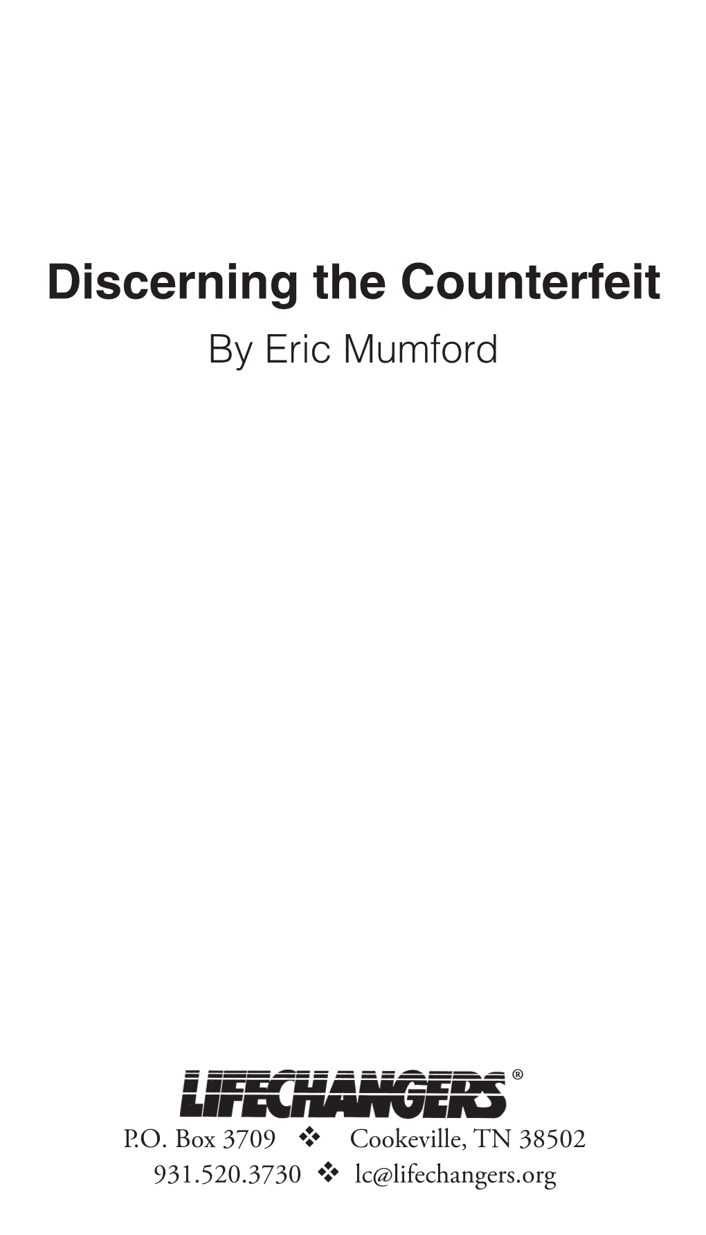 Discerning the Counterfeit by Eric Mumford