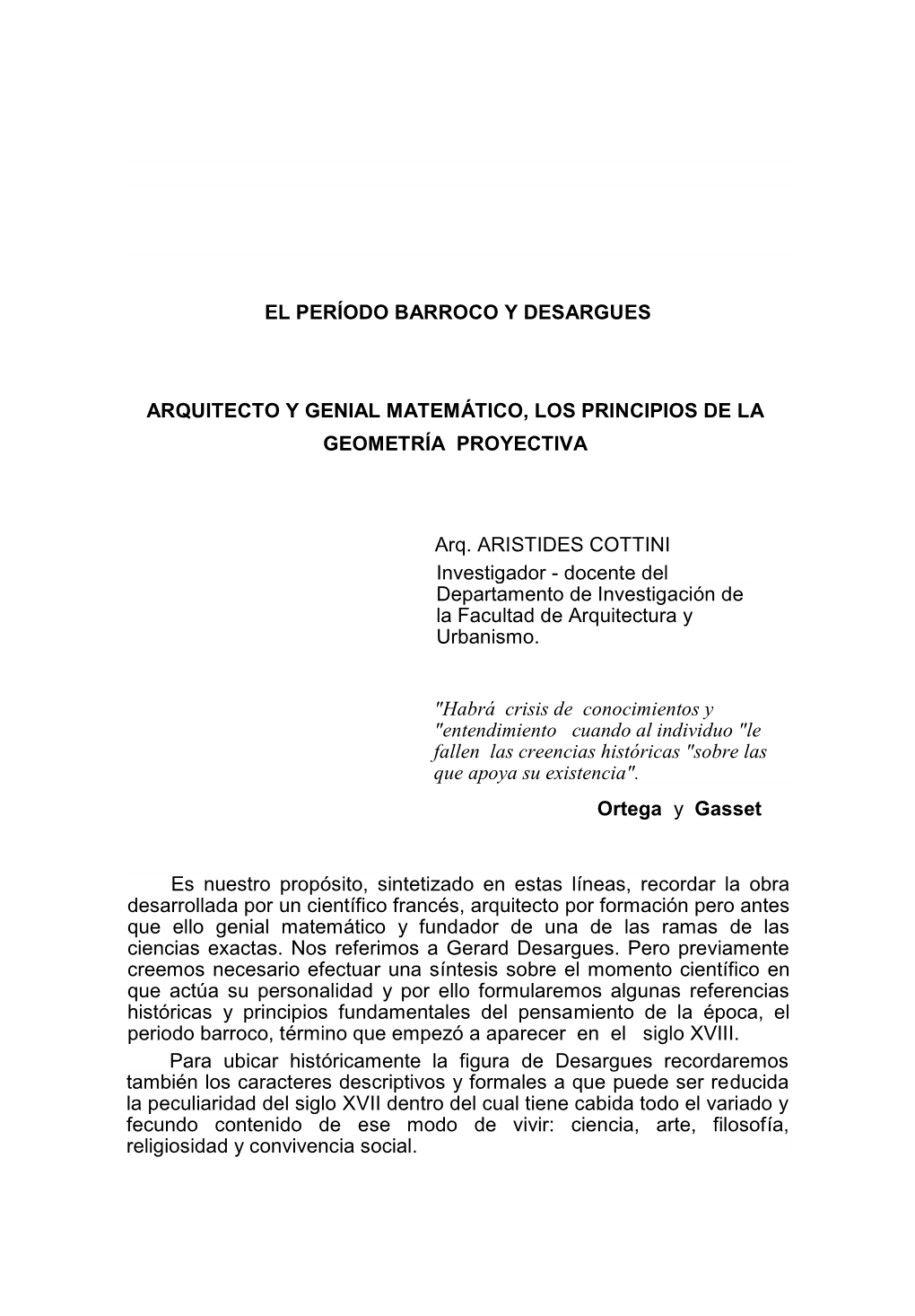 EL PERÍODO BARROCO Y DESARGUES ARQUITECTO Y GENIAL MATEMÁTICO, LOS PRINCIPIOS DE LA GEOMETRÍA PROYECTIVA Arq. ARISTIDES COTT