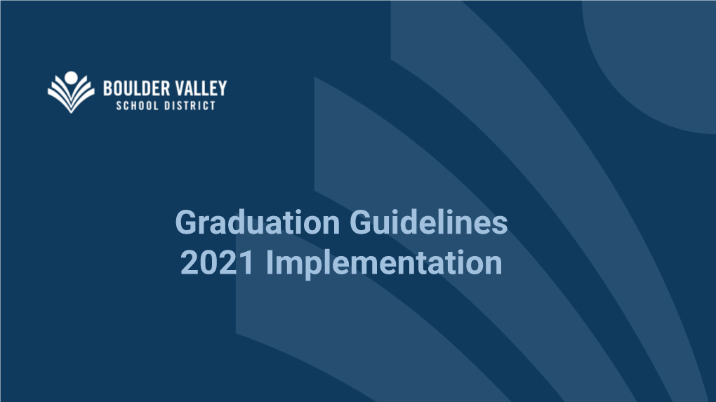 Graduation Guidelines 2021 Implementation 2021 & Beyond