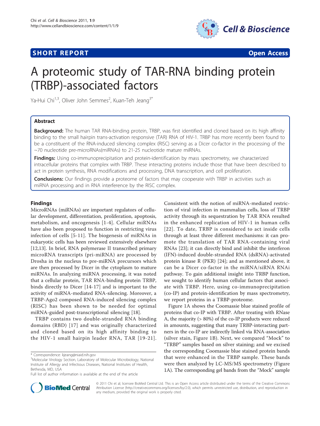 A Proteomic Study of TAR-RNA Binding Protein (TRBP)-Associated Factors Ya-Hui Chi1,3, Oliver John Semmes2, Kuan-Teh Jeang3*