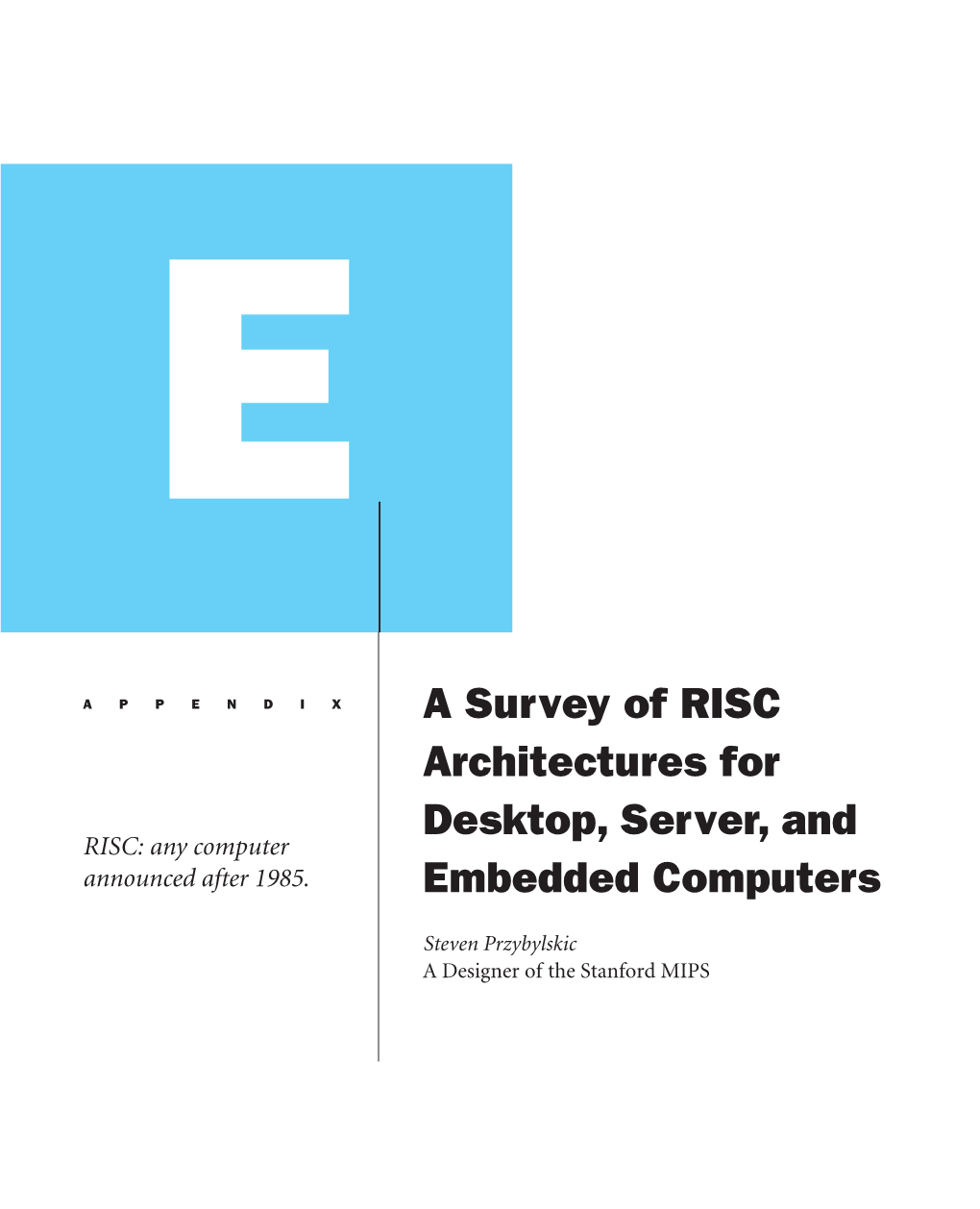 Appendix E a Survey of RISC Architectures for Desktop, Server