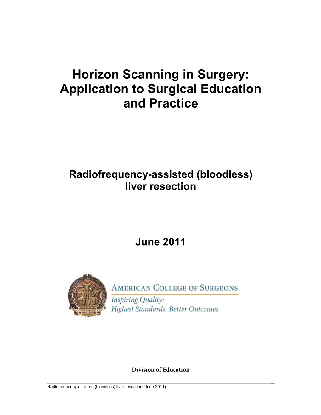Radiofrequency-Assisted (Bloodless) Liver Resection June 2011