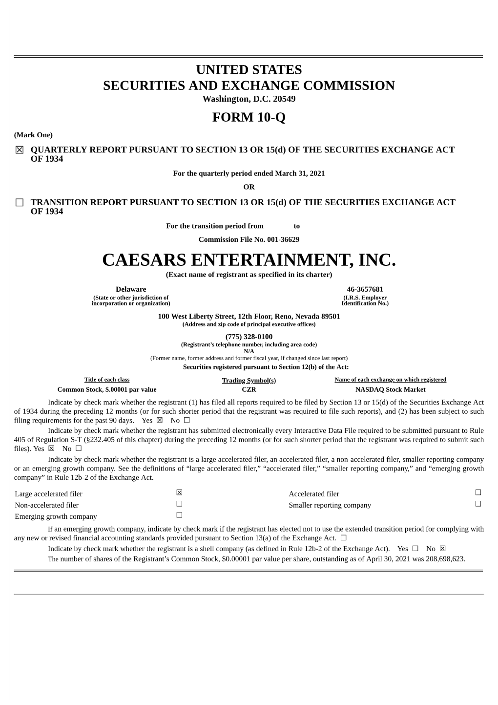CAESARS ENTERTAINMENT, INC. (Exact Name of Registrant As Specified in Its Charter) Delaware 46-3657681 (State Or Other Jurisdiction of (I.R.S