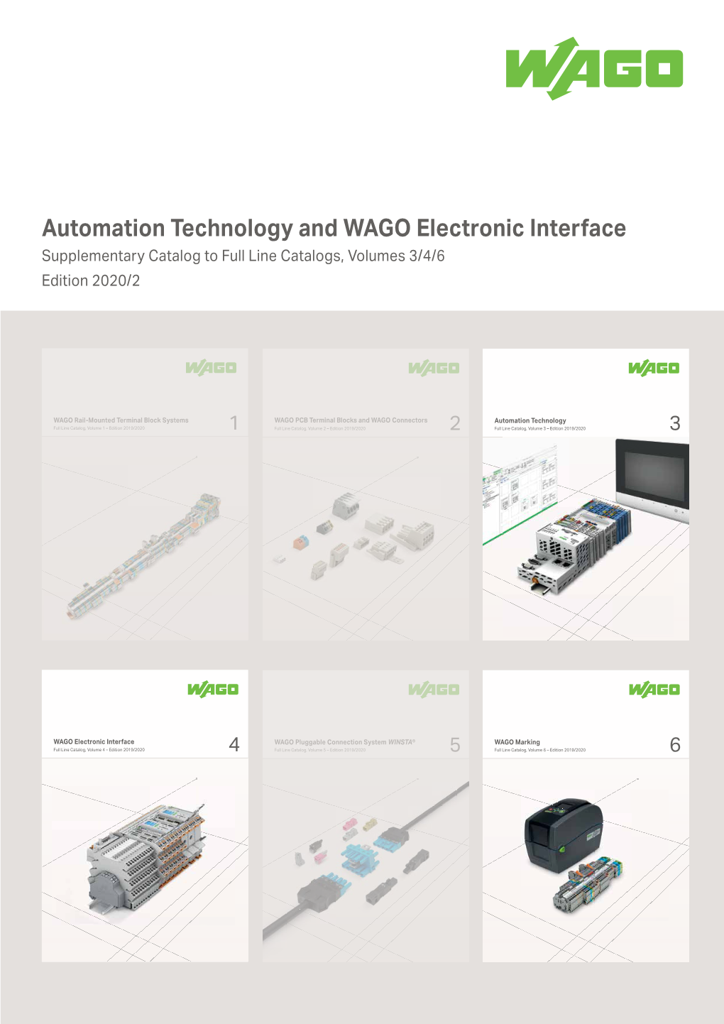 Automation Technology and WAGO Electronic Interface Supplementary Catalog to Full Line Catalogs, Volumes 3/4/6 Edition 2020/2