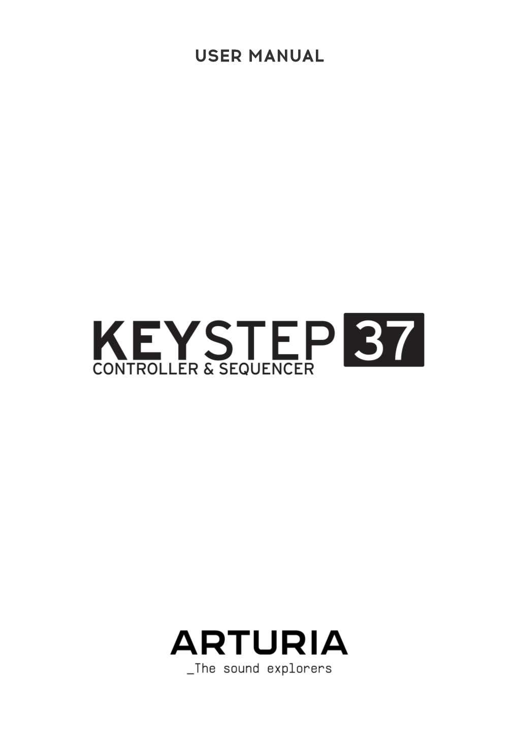 User Manual Keystep 37 - Introduction and Overview 4 1.3