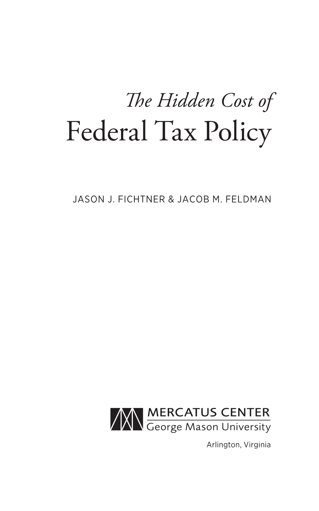 The Hidden Cost of Federal Tax Policy