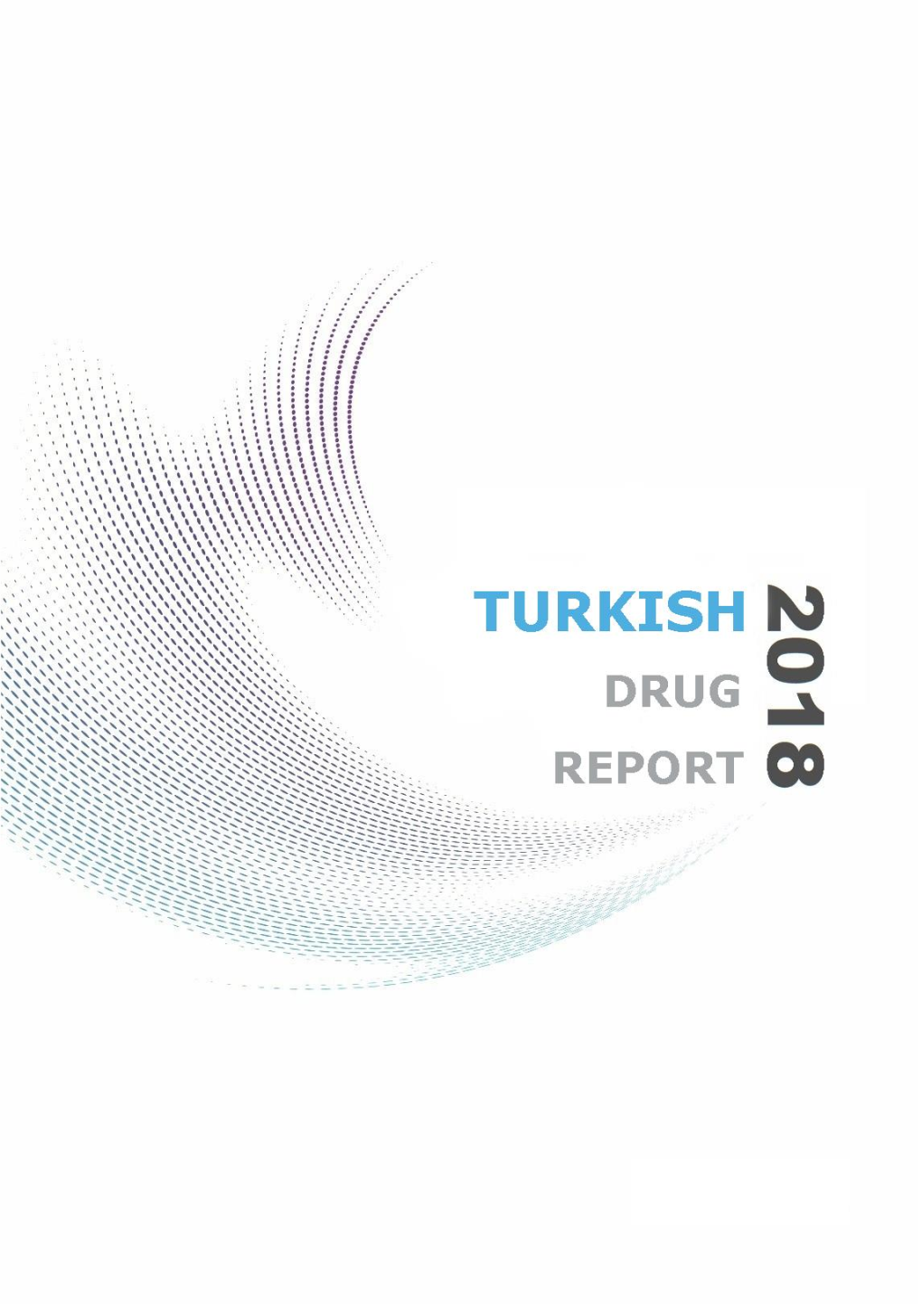 2018-Turkish-Drug-Report.Pdf