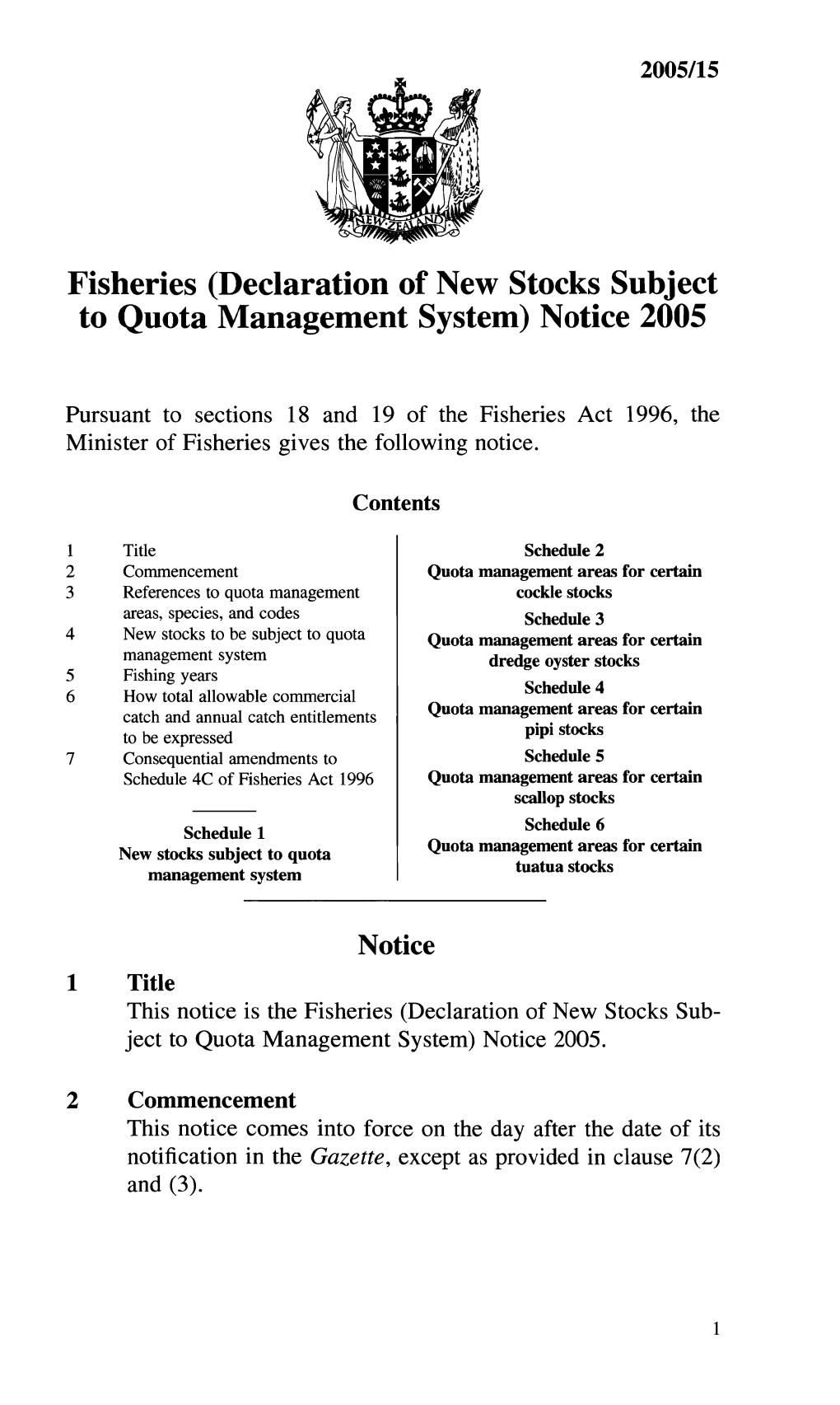 Fisheries (Declaration of New Stocks Subject to Quota Management System) Notice 2005