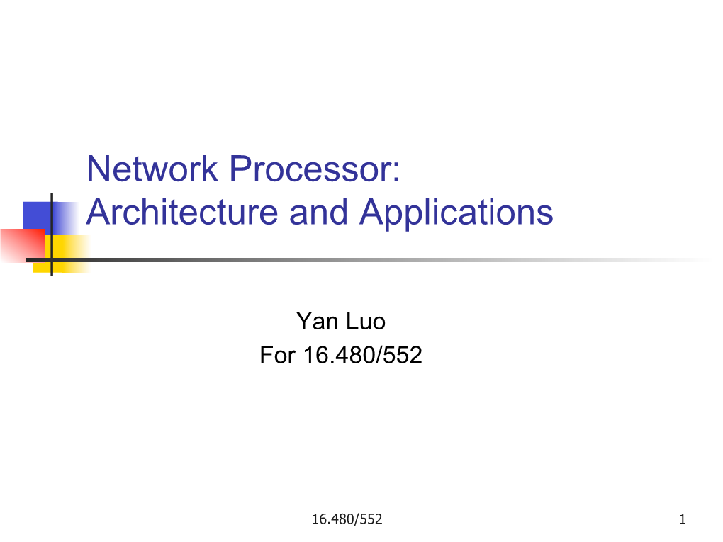 Network Processor: Architecture and Applications