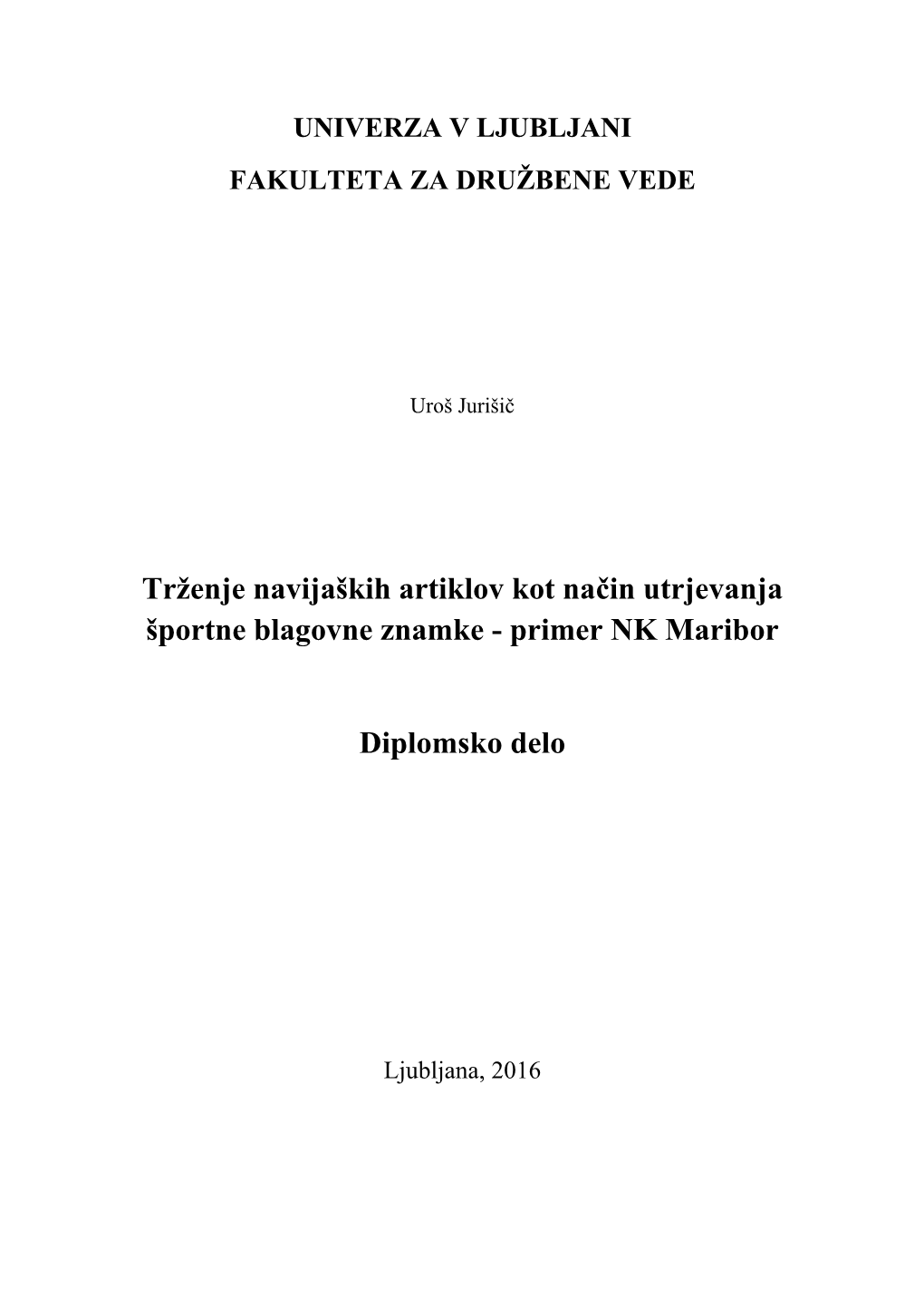 Trženje Navijaških Artiklov Kot Način Utrjevanja Športne Blagovne Znamke - Primer NK Maribor