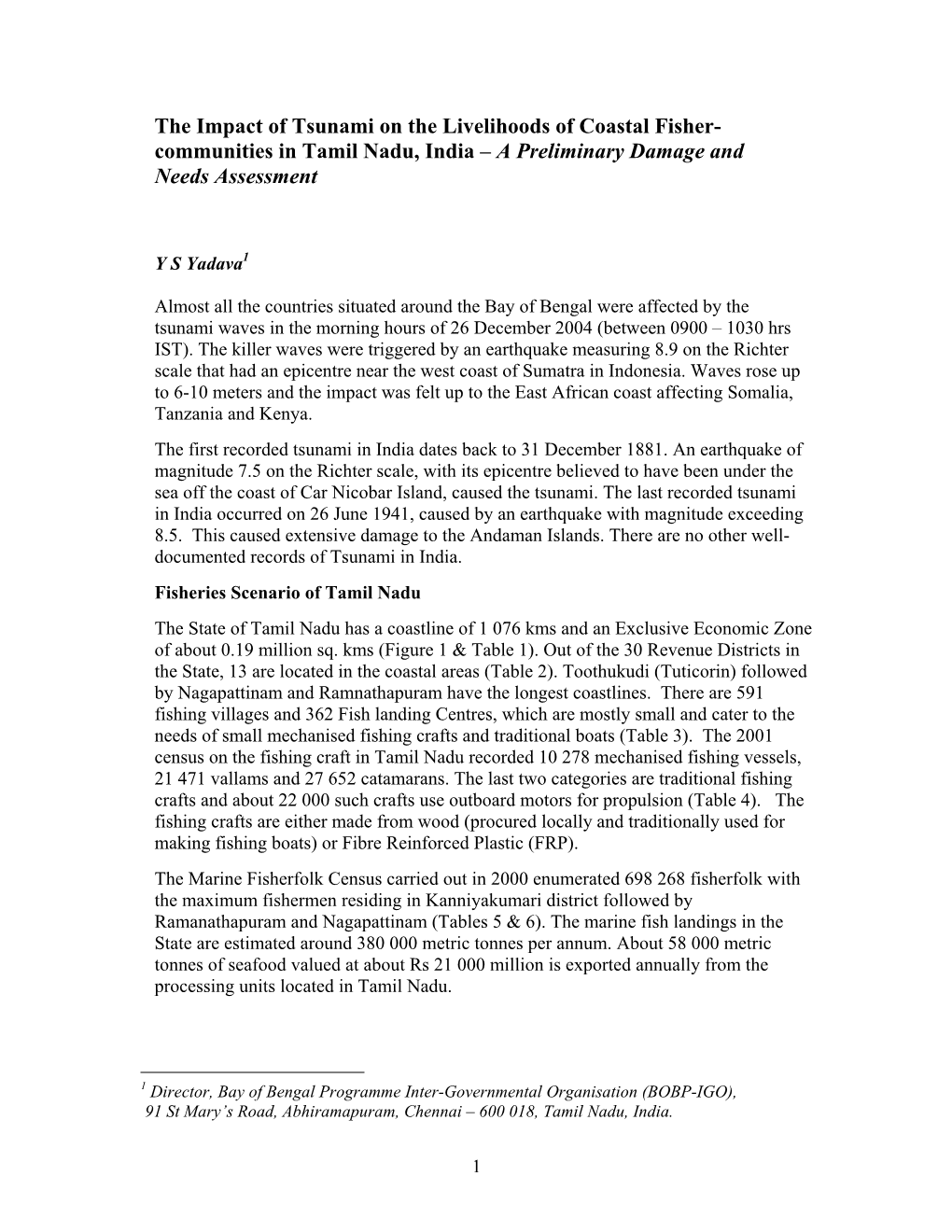 The Impact of Tsunami on the Livelihoods of Coastal Fisher- Communities in Tamil Nadu, India – a Preliminary Damage and Needs Assessment