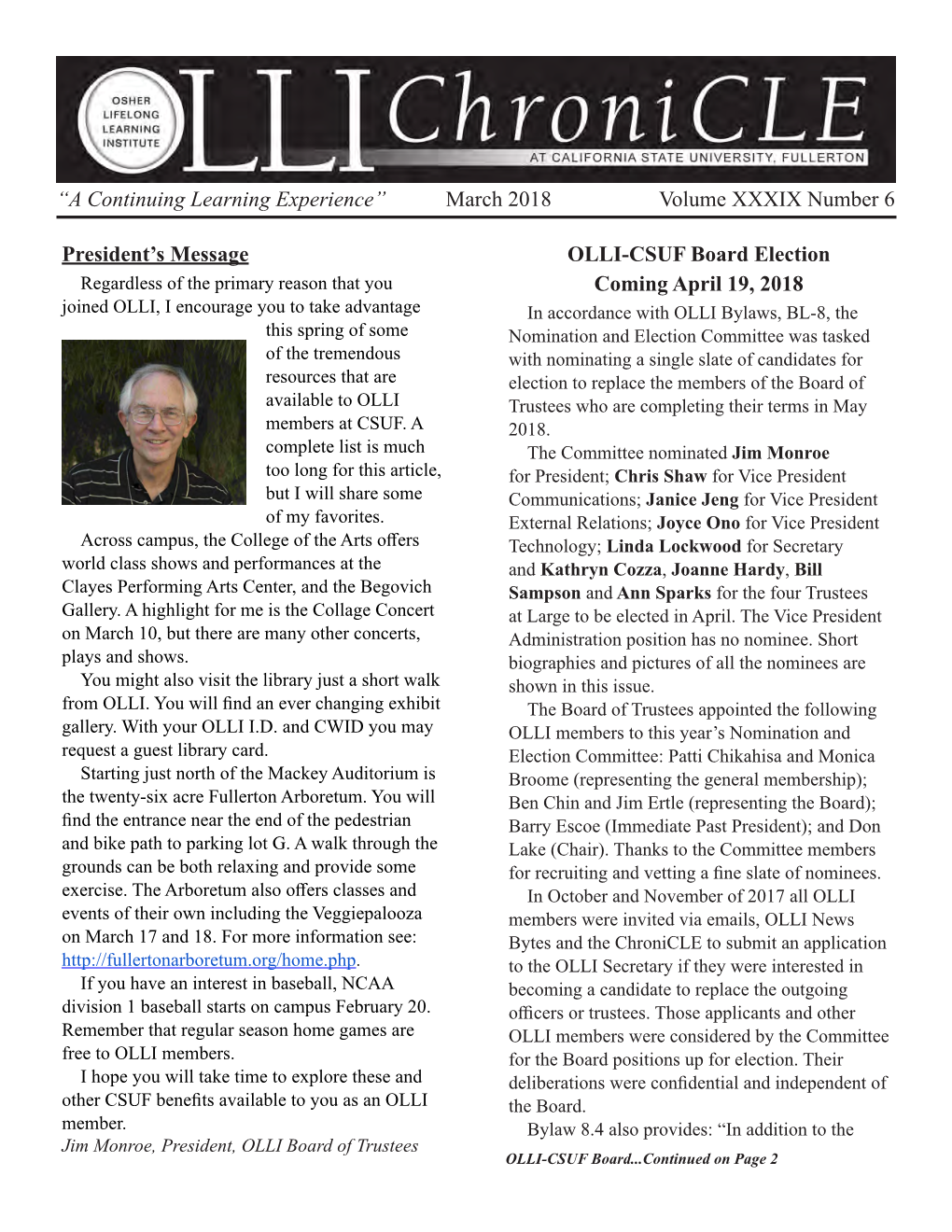 “A Continuing Learning Experience” March 2018 Volume XXXIX Number 6 President's Message OLLI-CSUF Board Election Coming Ap