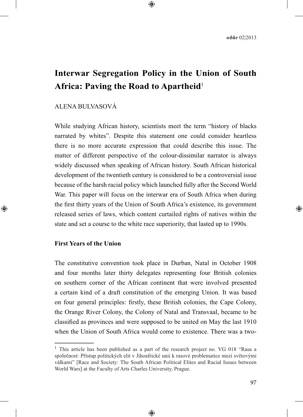 Interwar Segregation Policy in the Union of South Africa: Paving the Road to Apartheid1