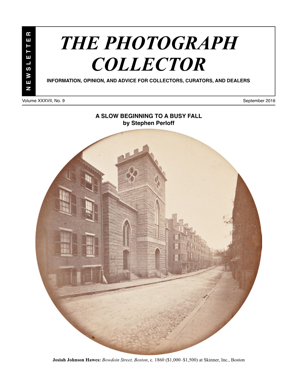 The Photograph Collector Information, Opinion, and Advice for Collectors, Curators, and Dealers N E W S L T R