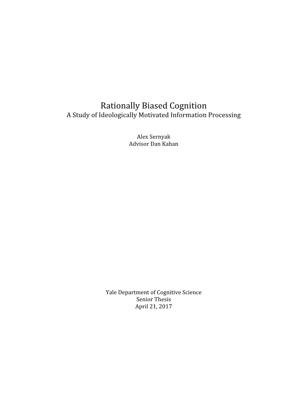 Rationally Biased Cognition a Study of Ideologically Motivated Information Processing