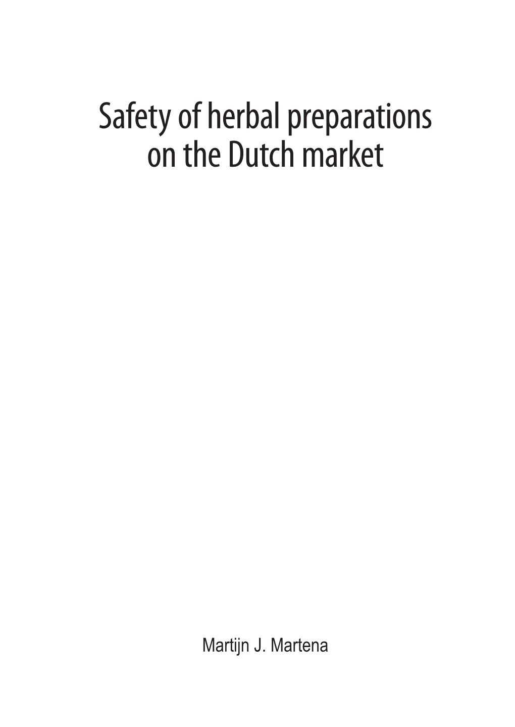 Safety of Herbal Preparations on the Dutch Market