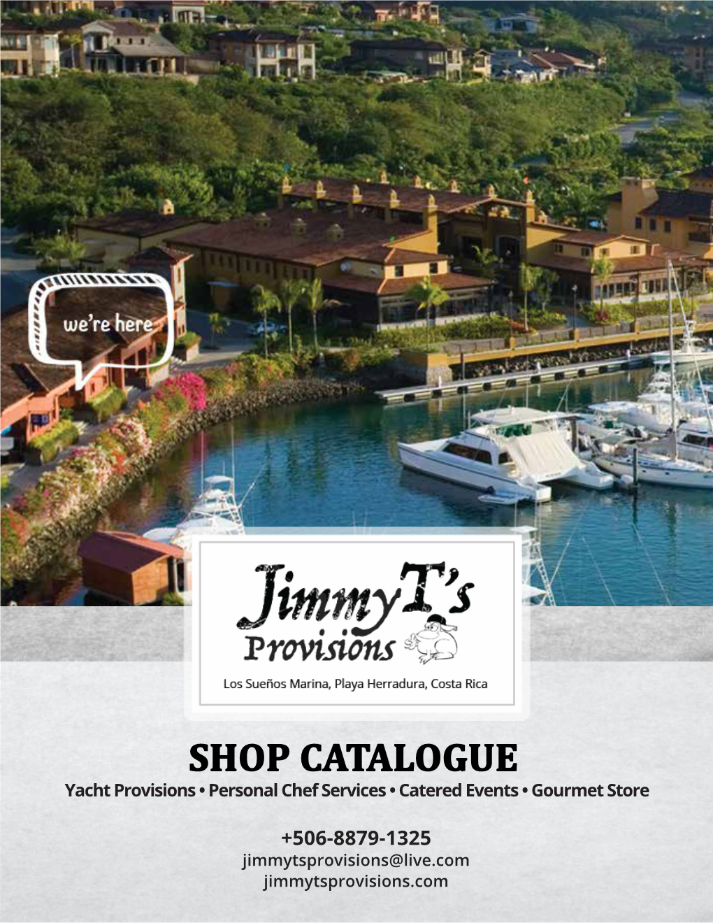 SHOP CATALOGUE Yacht Provisions • Personal Chef Services • Catered Events • Gourmet Store