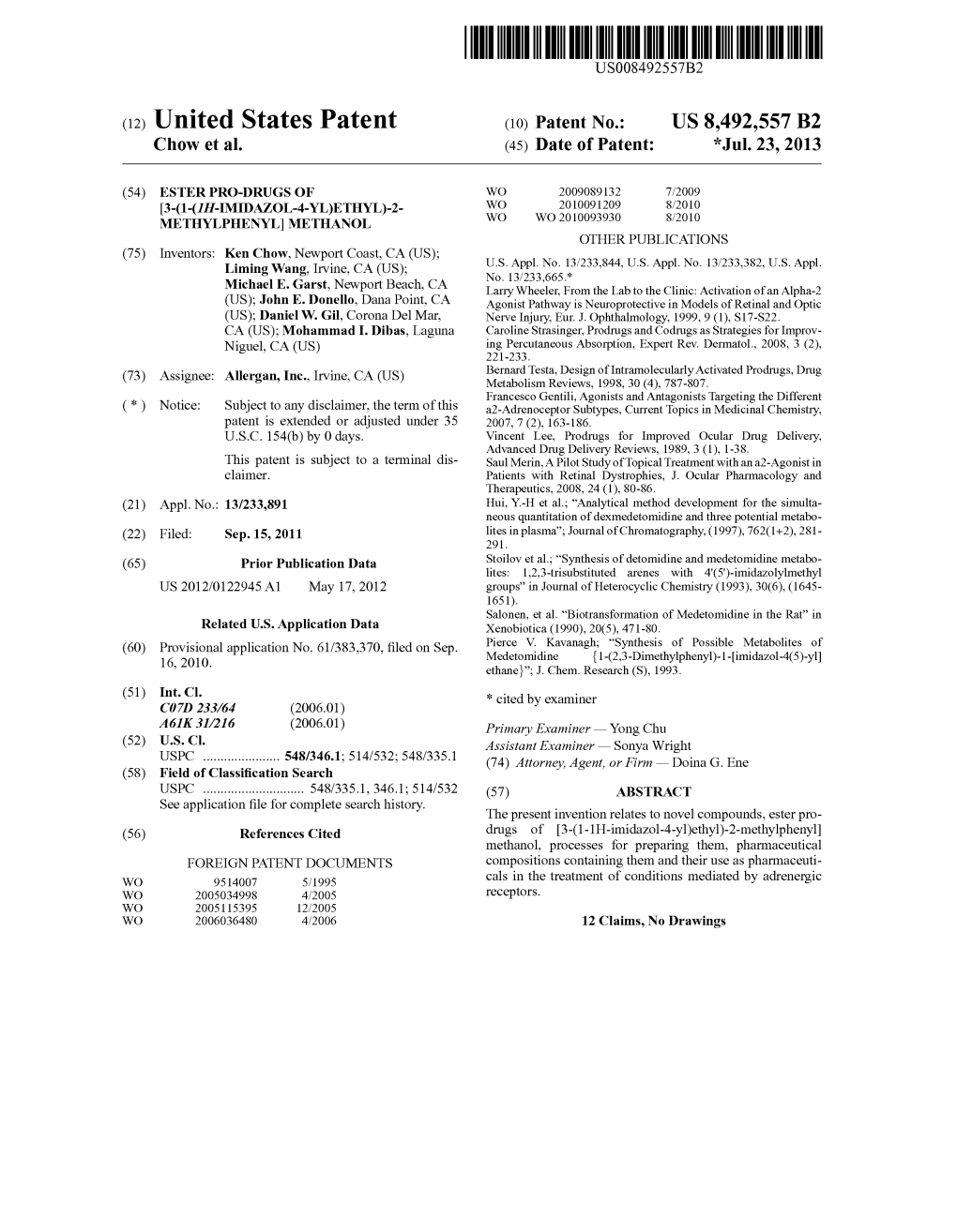 (12) United States Patent (10) Patent No.: US 8.492,557 B2 Chow Et Al