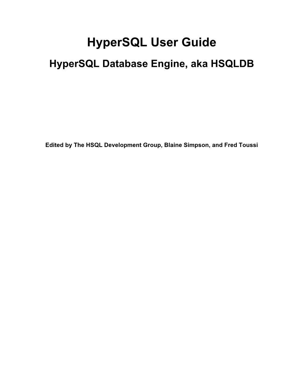 Hypersql User Guide Hypersql Database Engine, Aka HSQLDB
