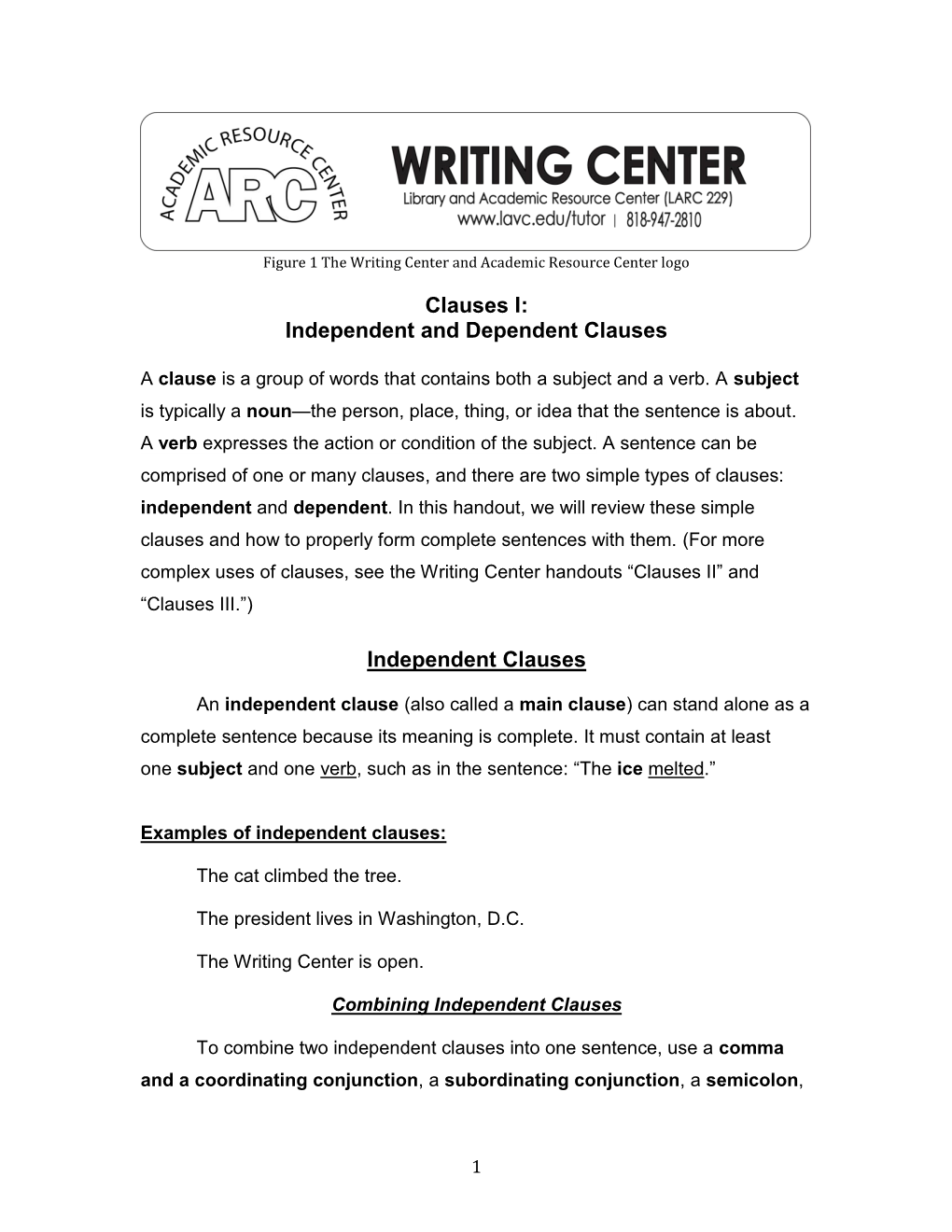 Clauses I: Independent and Dependent Clauses Independent