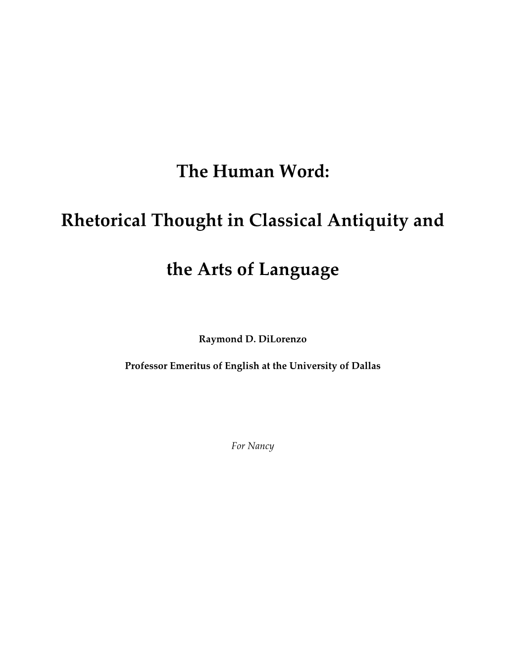 The Human Word: Rhetorical Thought in Classical Antiquity and the Arts of Language